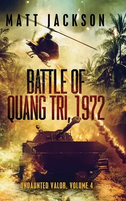 Batalla de Quang Tri 1972 - Battle of Quang Tri 1972