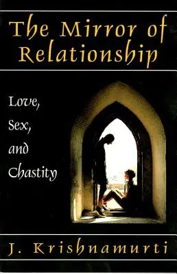 El espejo de las relaciones Amor, sexo y castidad - The Mirror of Relationship: Love, Sex, and Chastity