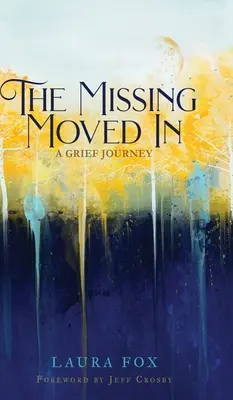 The Missing Moved In: Un viaje de duelo - The Missing Moved In: A Grief Journey