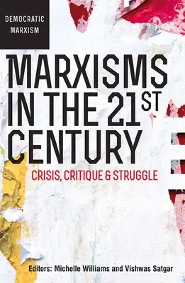 Marxismos en el siglo XXI: Crisis, crítica y lucha - Marxisms in the 21st Century: Crisis, Critique and Struggle