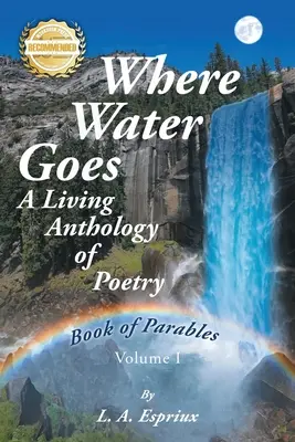 Adónde va el agua: Primer libro de parábolas - Where Water Goes: First Book of Parables