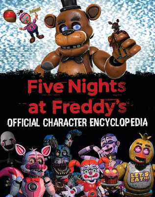 Enciclopedia de personajes de Five Nights at Freddy's (un libro de Afk) - Five Nights at Freddy's Character Encyclopedia (an Afk Book)