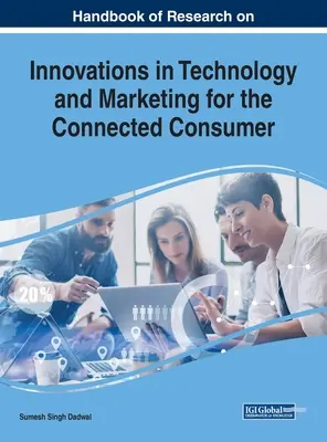 Manual de investigación sobre innovaciones en tecnología y marketing para el consumidor conectado - Handbook of Research on Innovations in Technology and Marketing for the Connected Consumer