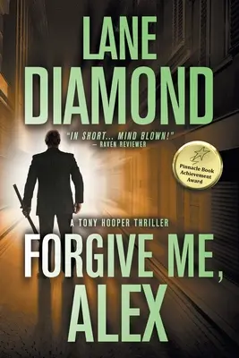 Perdóname, Alex: Un apasionante thriller psicológico - Forgive Me, Alex: A Gripping Psychological Thriller