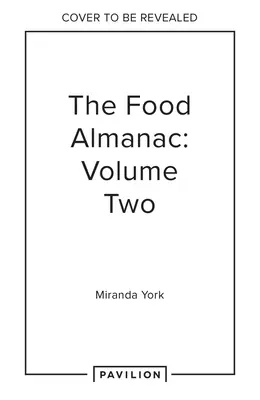 El almanaque de la alimentación: Volumen Dos - The Food Almanac: Volume Two