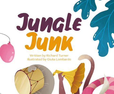 Jungle Junk: Reutilizar, reciclar... ¡Reimaginar! - Jungle Junk: Re-Use, Recycle...Reimagine!