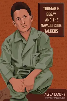 Thomas H. Begay y los codificadores navajos - Thomas H. Begay and the Navajo Code Talkers