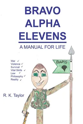 Bravo Alpha Elevens: Un manual para la vida - Bravo Alpha Elevens: A Manual For Life