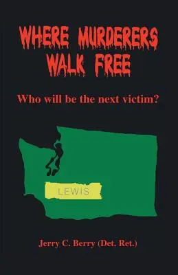 Donde los asesinos andan libres: ¿Quién será la próxima víctima? - Where Murderers Walk Free: Who Will Be the Next Victim?