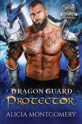 Protector de la Guardia del Dragón: Guardia del Dragón de las Islas del Norte Libro 5 - Dragon Guard Protector: Dragon Guard of the Northern Isles Book 5