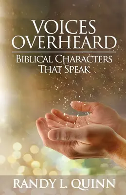 Voces escuchadas: Personajes bíblicos que hablan - Voices Overheard: Biblical Characters That Speak
