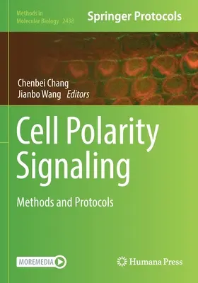 Señalización de la polaridad celular: Métodos y protocolos - Cell Polarity Signaling: Methods and Protocols