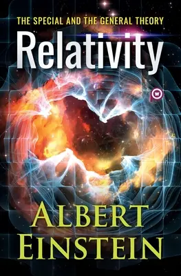 Relatividad: La teoría especial y general - Relativity: The Special and the General Theory