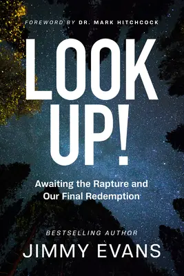 ¡Mira hacia arriba! Esperando el Rapto y Nuestra Redención Final - Look Up!: Awaiting the Rapture and Our Final Redemption