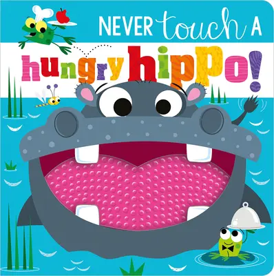 Nunca toques a un hipopótamo hambriento - Never Touch a Hungry Hippo!