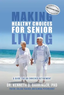 Elegir opciones saludables para la tercera edad: Guía para una jubilación enriquecida - Making Healthy Choices for Senior Living: A Guide for an Enriched Retirement