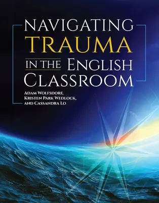 Navegar por el trauma en el aula de inglés - Navigating Trauma in the English Classroom