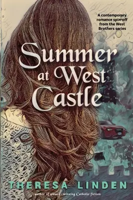 Verano en el Castillo del Oeste - Summer at West Castle