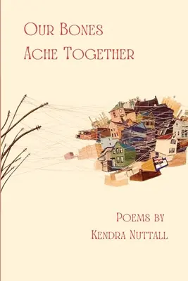 Nos duelen los huesos - Our Bones Ache Together