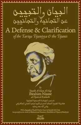 Una Defensa y Aclaración de la Tariqa Tijaniyya y los Tijanis - A Defense and Clarification of the Tariqa Tijaniyya and the Tijanis