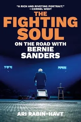 El alma luchadora: de viaje con Bernie Sanders - The Fighting Soul: On the Road with Bernie Sanders