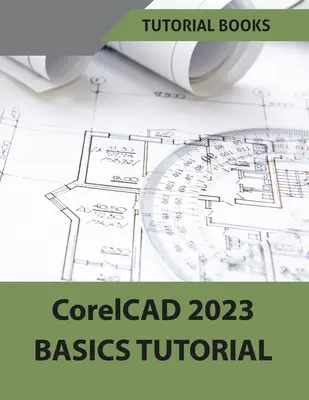 CorelCAD 2023 Basics Tutorial (Coloreado) - CorelCAD 2023 Basics Tutorial (Colored)