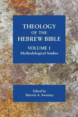 Teología de la Biblia hebrea, volumen 1: Estudios metodológicos - Theology of the Hebrew Bible, volume 1: Methodological Studies