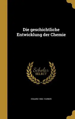El desarrollo histórico de la química - Die geschichtliche Entwicklung der Chemie