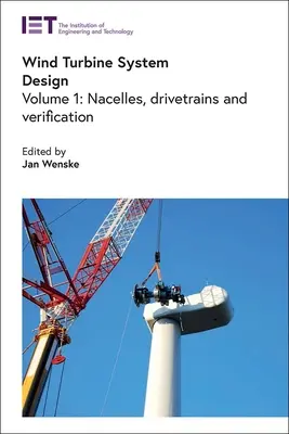 Diseño de aerogeneradores: Góndolas, accionamientos y verificación - Wind Turbine System Design: Nacelles, Drivetrains and Verification