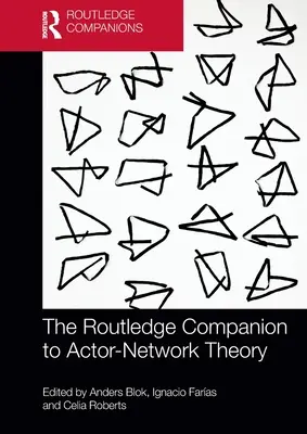 The Routledge Companion to Actor-Network Theory (El compañero Routledge de la teoría del actor-red) - The Routledge Companion to Actor-Network Theory