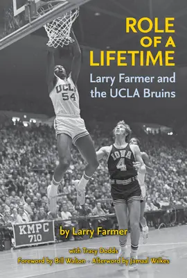 El papel de toda una vida: Larry Farmer y los Bruins de UCLA - Role of a Lifetime: Larry Farmer and the UCLA Bruins