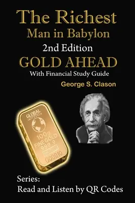 El Hombre Más Rico De Babilonia, 2ª Edición Gold Ahead with Financial Study Guide: 2ª Edición con Guía de Estudios Financieros - The Richest Man in Babylon, 2nd Edition Gold Ahead with Financial Study Guide: 2nd Edition with Financial Study Guide