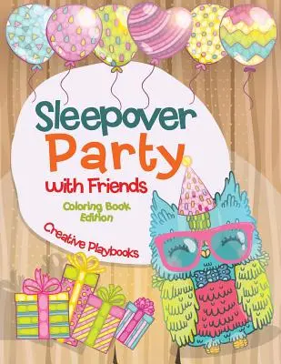 Fiesta de pijamas con amigos Edición para colorear - Sleepover Party with Friends Coloring Book Edition