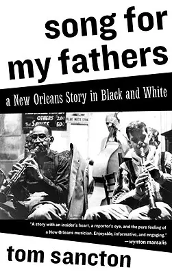 Canción para mis padres: Una historia de Nueva Orleans en blanco y negro - Song for My Fathers: A New Orleans Story in Black and White
