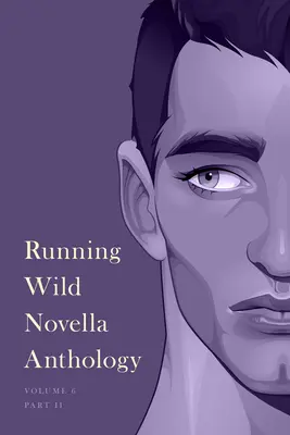 Antología de novelas Running Wild, Volumen 6: Libro 2 - Running Wild Novella Anthology, Volume 6: Book 2