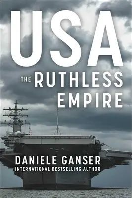 Estados Unidos: el imperio despiadado - Usa: The Ruthless Empire