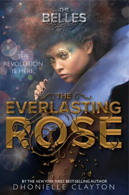 La rosa eterna (Serie de las Campanillas, Libro 2) - The Everlasting Rose (the Belles Series, Book 2)