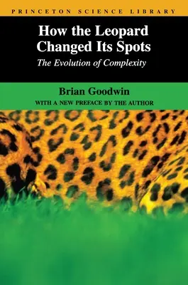 Cómo cambió de manchas el leopardo: La evolución de la complejidad - How the Leopard Changed Its Spots: The Evolution of Complexity