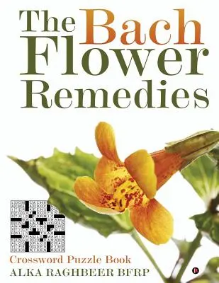 Las Flores de Bach: Libro de crucigramas - The Bach Flower Remedies: Crossword Puzzle Book