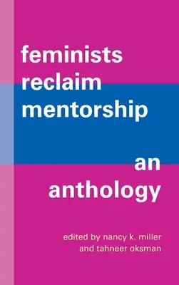 Las feministas reclaman tutoría - Feminists Reclaim Mentorship