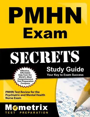 Pmhn Exam Secrets Study Guide: Pmhn Test Review for the Psychiatric and Mental Health Nurse Exam (en inglés) - Pmhn Exam Secrets Study Guide: Pmhn Test Review for the Psychiatric and Mental Health Nurse Exam