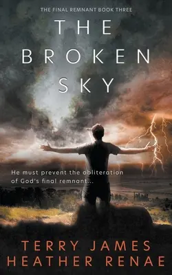 El cielo roto: Fantasía cristiana postapocalíptica - The Broken Sky: A Post-Apocalyptic Christian Fantasy