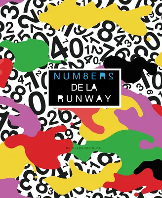 Num8ers de la Runway: Contar a la moda en inglés y francés - Num8ers de la Runway: Fashionable Counting in English and French