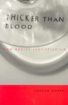 Más espeso que la sangre: Cómo mienten las estadísticas raciales - Thicker Than Blood: How Racial Statistics Lie