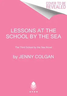 Lecciones en la escuela del mar: La tercera escuela en el mar - Lessons at the School by the Sea: The Third School by the Sea Novel