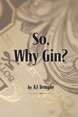 ¿Por qué ginebra? - So, Why Gin?