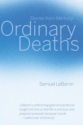 Muertes ordinarias: Historias de la memoria - Ordinary Deaths: Stories from Memory