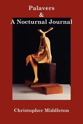 Palavers, y Un diario nocturno - Palavers, and A Nocturnal Journal