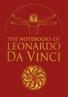 Los cuadernos de Leonardo Da Vinci: Extractos seleccionados de los escritos del genio del Renacimiento - The Notebooks of Leonardo Da Vinci: Selected Extracts from the Writings of the Renaissance Genius