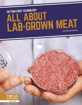 Todo sobre la carne cultivada en laboratorio - All about Lab-Grown Meat